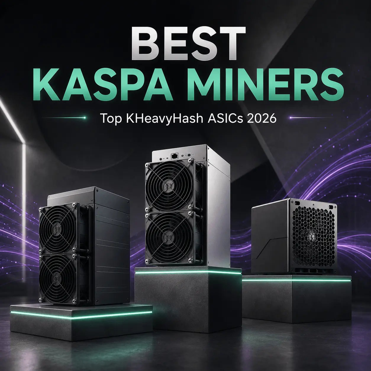 Best Kaspa Miners in 2026: Top KHeavyHash ASICs Compared