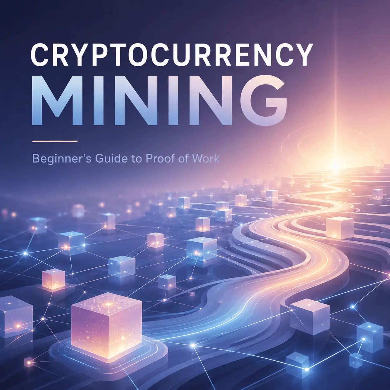 What Is Cryptocurrency Mining? Beginner Guide to Proof of Work